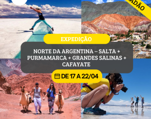 EXPEDIÇÃO NORTE DA ARGENTINA – SALTA + PURMAMARCA + GRANDES SALINAS + CAFAYATE